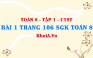 Bài 1 trang 106 SGK Toán 8 Tập 1 Chân trời sáng tạo
